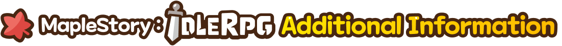 MapleStory : Idle RPG Additional Information